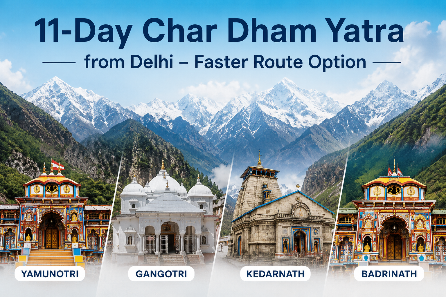 11 Day Char Dham Yatra From Delhi Faster Route Option